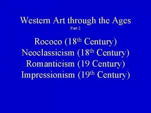 Western Art through the Ages Part 2 th