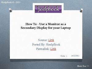 Heelp Book 2011 How To Use a Monitor