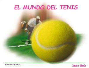 EL MUNDO DEL TENIS El Mundo del Tenis