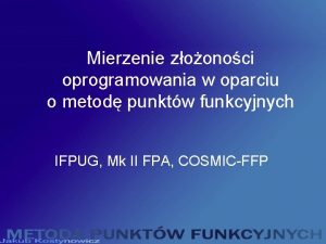 Mierzenie zoonoci oprogramowania w oparciu o metod punktw