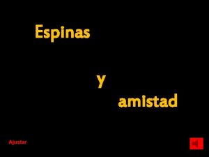 Espinas y amistad Ajustar La amistad es un