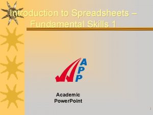 Introduction to Spreadsheets Fundamental Skills 1 Academic Power