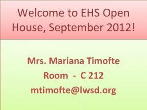 Welcome to EHS Open House September 2012 Mrs