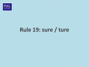 Rule 19 sure ture Teacher information This teaching