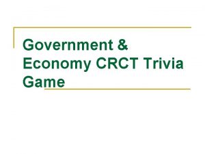 Government Economy CRCT Trivia Game Question 1 n