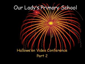 Our Ladys Primary School Halloween Video Conference Part