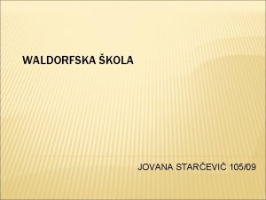 WALDORFSKA KOLA JOVANA STAREVI 10509 ALTERNATIVNE KOLE alternativne