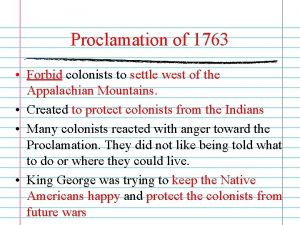What did the proclamation of 1763 forbid