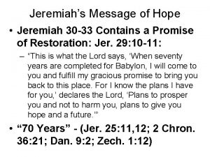 Jeremiahs Message of Hope Jeremiah 30 33 Contains