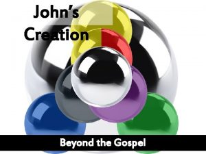 Johns Creation Beyond the Gospel 7 Perfection First