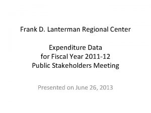 Frank D Lanterman Regional Center Expenditure Data for