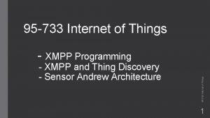 95 733 Internet of Things XMPP and Thing