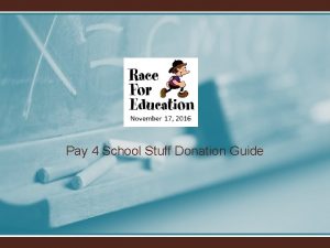 Pay 4 School Stuff Donation Guide Pay 4