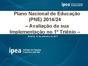 Plano Nacional de Educao PNE 201424 Avaliao de