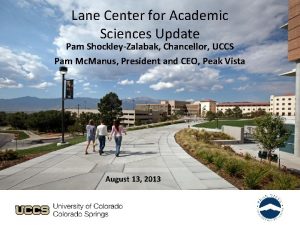 Lane Center for Academic Sciences Update Pam ShockleyZalabak