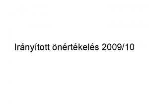 Irnytott nrtkels 200910 A vezets rtkelse 1 A