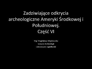 Zadziwiajce odkrycia archeologiczne Ameryki rodkowej i Poudniowej Cz