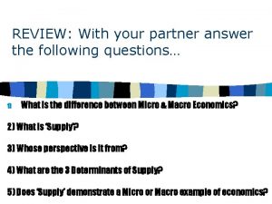 REVIEW With your partner answer the following questions