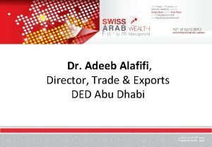 Dr Adeeb Alafifi Director Trade Exports DED Abu