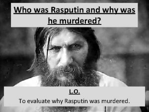 Who was Rasputin and why was he murdered