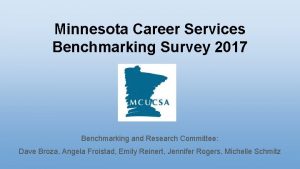 Minnesota Career Services Benchmarking Survey 2017 Benchmarking and