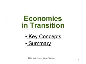 Economies in Transition Key Concepts Summary 2005 SouthWestern