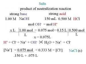 Salts product of neutralization reaction strong acid strong