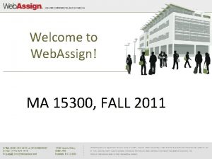 Welcome to Web Assign MA 15300 FALL 2011