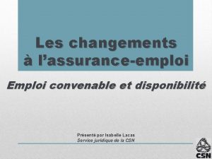 Les changements lassuranceemploi Emploi convenable et disponibilit Prsent