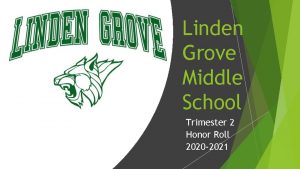 Linden Grove Middle School Trimester 2 Honor Roll