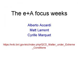 The eA focus weeks Alberto Accardi Matt Lamont