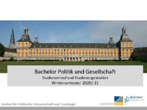 Bachelor Politik und Gesellschaft Studienverlauf und Studienorganisation Wintersemester