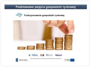 Podstawowe pojcia gospodarki rynkowej Wiadomoci oglne Gospodarka rynkowa