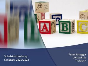 Schuleinschreibung Schuljahr 20212022 Peter Rosegger Volksschule Trofaiach Kontaktdaten