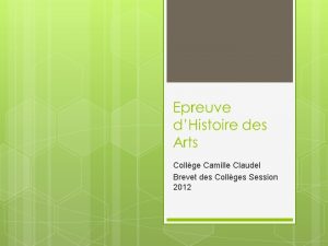 Collge Camille Claudel Brevet des Collges Session 2012