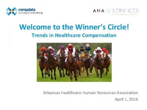 Welcome to the Winners Circle Trends in Healthcare
