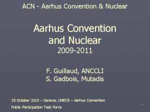 ACN Aarhus Convention Nuclear Aarhus Convention and Nuclear