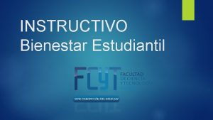 INSTRUCTIVO Bienestar Estudiantil A que becas puedo acceder