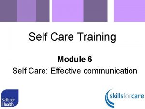 Self Care Training Module 6 Self Care Effective