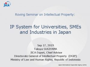 Roving Seminar on Intellectual Property IP System for