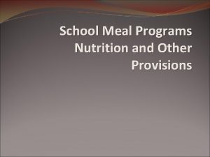 School Meal Programs Nutrition and Other Provisions PerformanceBased