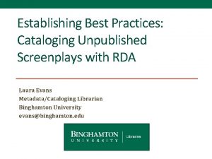 Establishing Best Practices Cataloging Unpublished Screenplays with RDA
