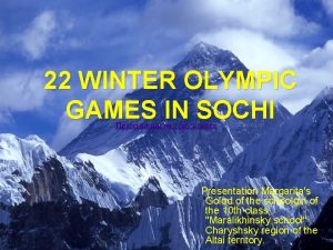 22 WINTER OLYMPIC GAMES IN SOCHI Presentation Margaritas