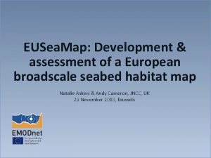 EUSea Map Development assessment of a European broadscale