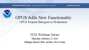 OPUS Adds New Functionality OPUS Projects Beta goes