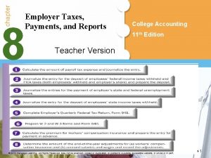 chapter Employer Taxes Payments and Reports 8 College