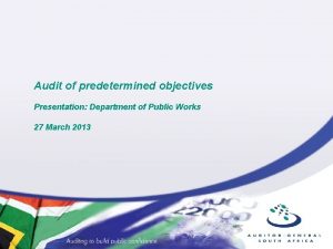 Audit of predetermined objectives Presentation Department of Public