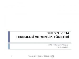 YNTYNTZ 514 TEKNOLOJ VE YENLK YNETM YNT 514