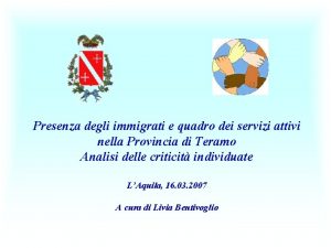 Presenza degli immigrati e quadro dei servizi attivi