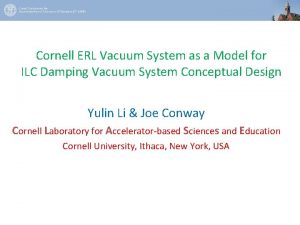 Cornell ERL Vacuum System as a Model for